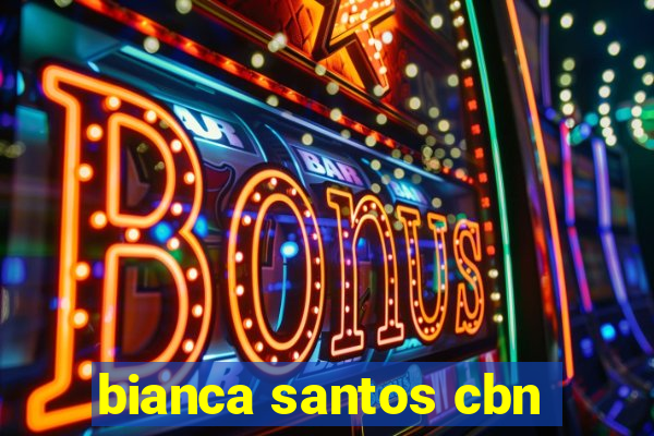 bianca santos cbn